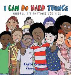 I Can Do Hard Things: Mindful Affirmations for Kids