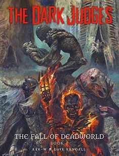 The Dark Judges: The Fall of Deadworld Book I (1)