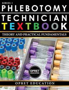 PHLEBOTOMY TECHNICIAN TEXTBOOK: THEORY & PRACTICAL FUNDAMENTALS