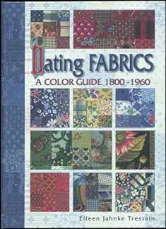 Dating Fabrics - A Color Guide - 1800-1960