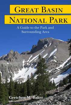 Great Basin National Park: A Guide to the Park and Surrounding Area