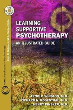Learning Supportive Psychotherapy: An Illustrated Guide (Core Competencies in Psychotherapy)