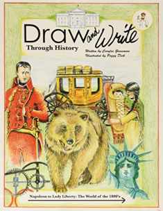 Napoleon to Lady Liberty: The World of the 1800's (Draw and Write Throuh History, 5)