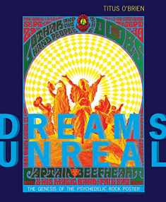 Dreams Unreal: The Genesis of the Psychedelic Rock Poster
