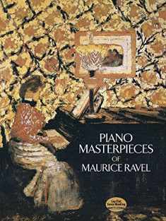 Piano Masterpieces of Maurice Ravel (Dover Classical Piano Music)