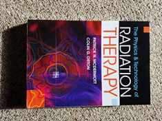 The Physics & Technology of Radiation Therapy