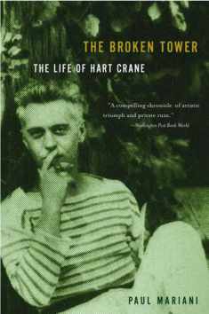 The Broken Tower: The Life of Hart Crane
