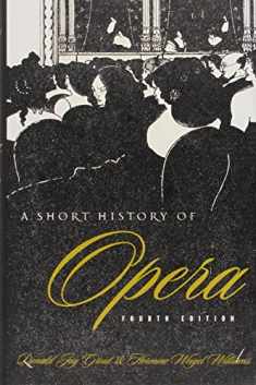 A Short History of Opera, Fourth Edition