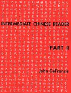 Intermediate Chinese Reader, Part II (English and Mandarin Chinese Edition)