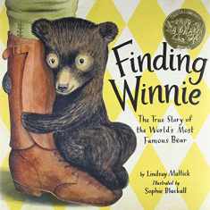 Finding Winnie: The True Story of the World's Most Famous Bear (Caldecott Medal Winner)