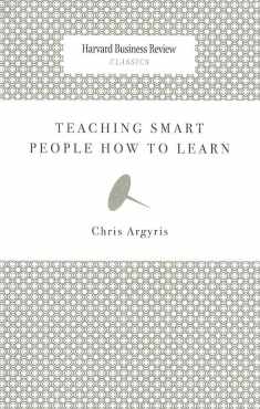 Teaching Smart People How to Learn (Harvard Business Review Classics)