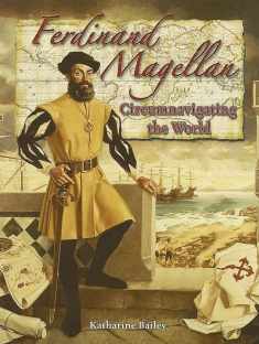 Ferdinand Magellan: Circumnavigating the World (In the Footsteps of Explorers)