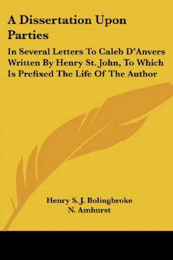 Dissertation upon parties by henry st john lord bolingbroke