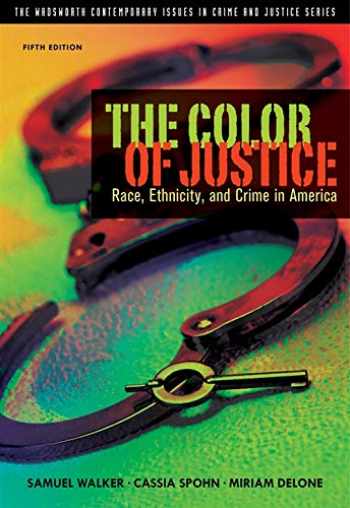 Sell Buy Or Rent The Color Of Justice Race Ethnicity And Crime I 9781111346928 1111346925