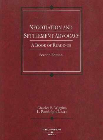 Negotiation And Settlement Advocacy A Book Of Readings American
Casebook Series