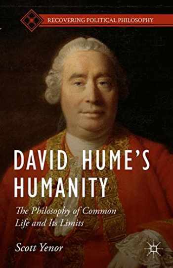 Sell, Buy or Rent David Hume's Humanity: The Philosophy of Common Li ...