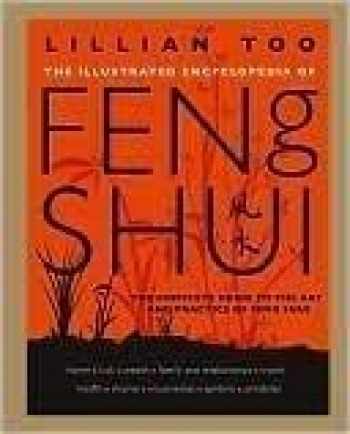 Sell, Buy or Rent The Illustrated Encyclopedia of Feng Shui: The Com ...