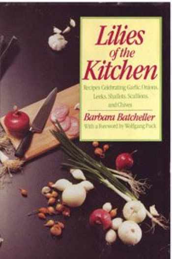 Sell Buy Or Rent The Lilies Of The Kitchen Recipes Celebrating Onio