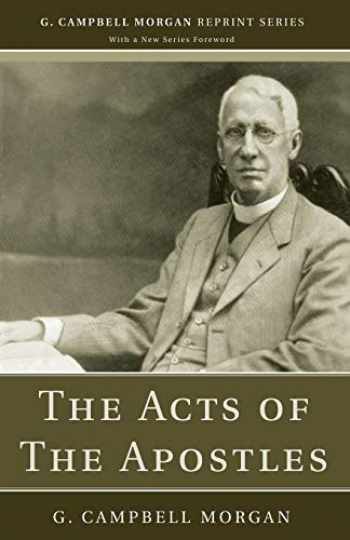 Sell, Buy or Rent The Acts of The Apostles (G. Campbell Morgan Repri ...