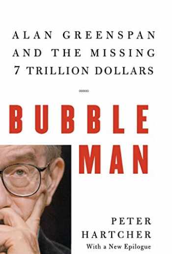 Sell Buy Or Rent Bubble Man Alan Greenspan And The Missing 7 Trill