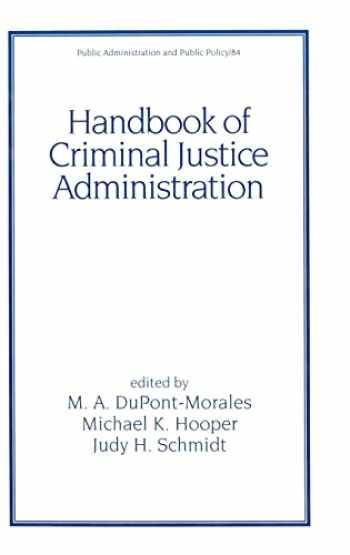 Handbook of Criminal Justice Administration: 9780824704186 - BooksRun