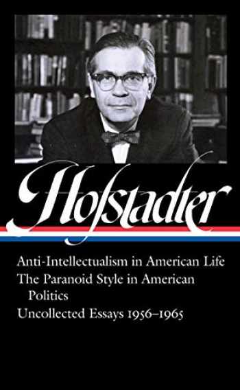 Anti-Intellectualism in American Life by Richard Hofstadter