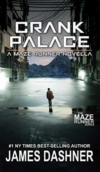 crank palace a maze runner novella
