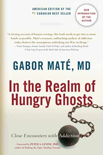 in the realm of hungry ghosts close encounters with addiction