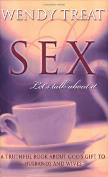 Sell Buy Or Rent Sex Lets Talk About It A Truthful Book About Go 
