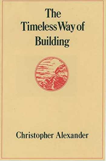 The Timeless Way of Building by Christopher W. Alexander