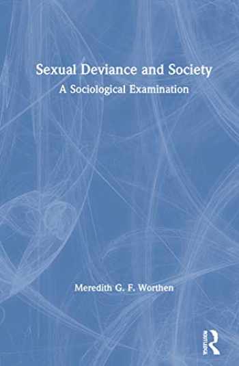 Sell Buy Or Rent Sexual Deviance And Society A Sociological Examin 9780367539412 0367539411