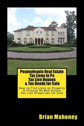 sell-buy-or-rent-pennsylvania-real-estate-tax-liens-in-pa-tax-lien
