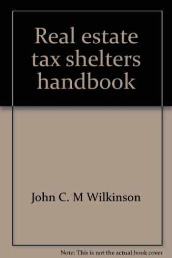 Sell, Buy or Rent Real estate tax shelters handbook ...