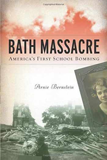 Bath Massacre by Arnie Bernstein