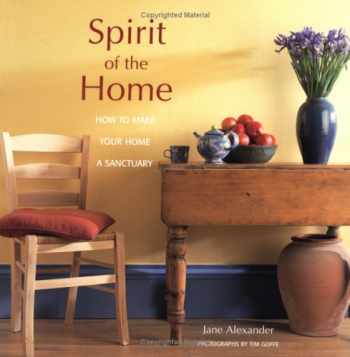 Sell, Buy or Rent Spirit of the Home: How to Make Your Home a Sanctu ...