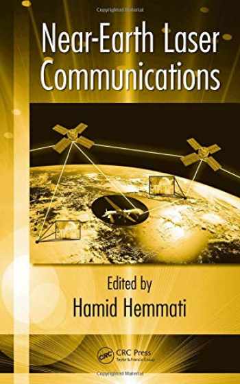 Sell, Buy or Rent Near-Earth Laser Communications (Optical Science a... 9780824753818 082475381X ...