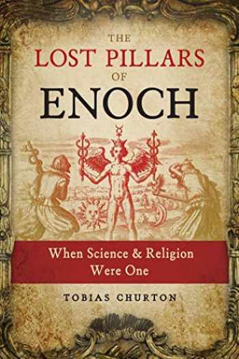 Sell, Buy or Rent The Lost Pillars of Enoch: When Science and Religi ...