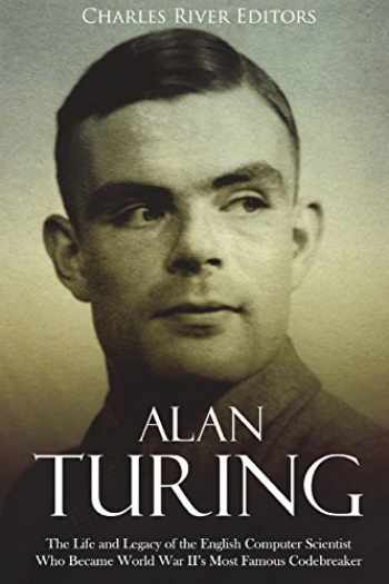 Sell Buy Or Rent Alan Turing The Life And Legacy Of The English Co