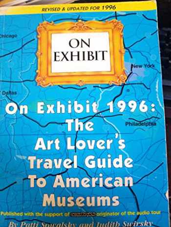 Sell, Buy or Rent On Exhibit 1996 The Art Lover's Travel