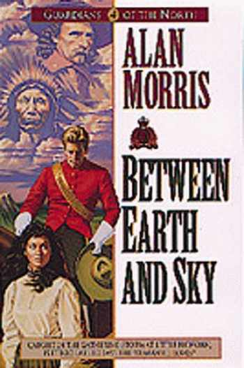 Sell Buy Or Rent Between Earth And Sky Guardians Of The North Alan