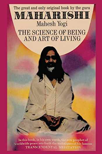 Sell, Buy or Rent Science of Being and Art of Living 9781684119752 ...