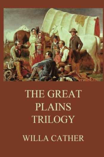 willa cather great plains trilogy