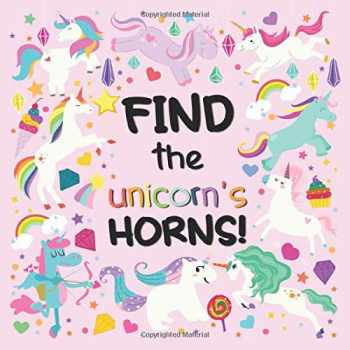 Sell, Buy or Rent Find The Unicorns Horns!: A Fun Search And Find Bo