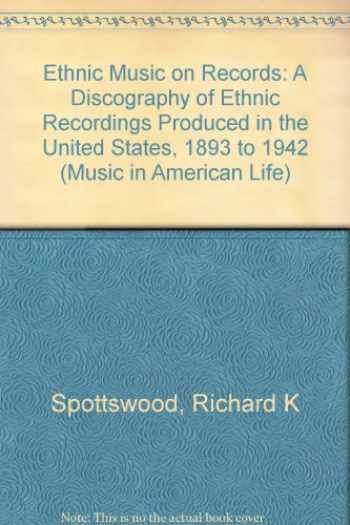 Sell, Buy or Rent Ethnic Music on Records: A Discography of Ethnic R 9780252017186 0252017188