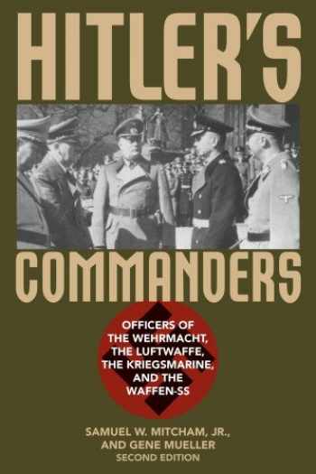 Sell, Buy or Rent Hitler's Commanders: Officers of the Wehrmacht, th ...
