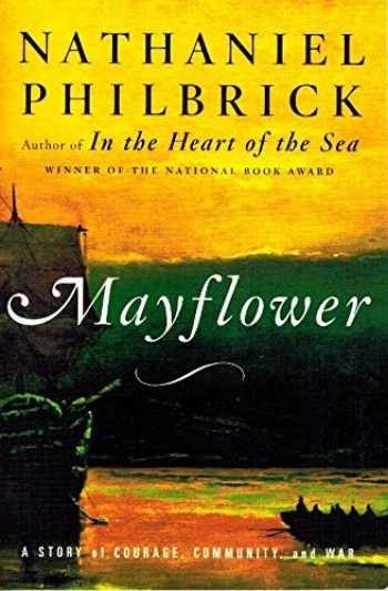 Sell, Buy or Rent Mayflower : A Story of Courage, Community, and War ...