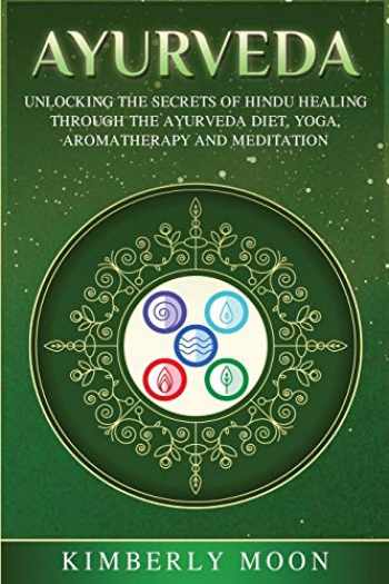 Sell, Buy or Rent Ayurveda: Unlocking the Secrets of Hindu Healing T ...