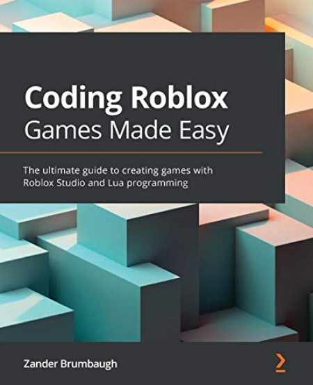 Sell Buy Or Rent Coding Roblox Games Made Easy The Ultimate Guide 9781800561991 1800561997 Online - roblox lua online